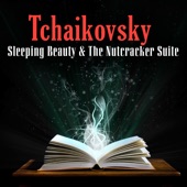 Tchaikovsky - Sleeping Beauty & The Nutcracker Suite artwork