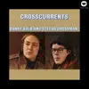 Crosscurrents album lyrics, reviews, download