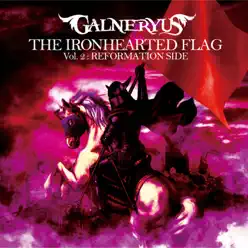 THE IRONHEARTED FLAG Vol. 2: REFORMATION SIDE - Galneryus