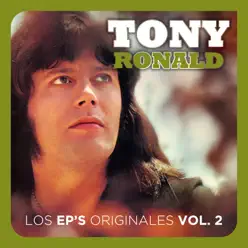 Los Ep'S Originales Remasterizados Vol.2 - Tony Ronald Los Ep'S Originales Remasterizados Vol.2 - Tony Ronald