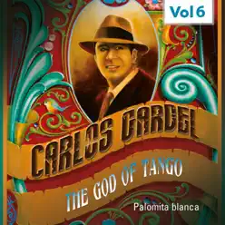 The God of Tango, Vol. 6 - Carlos Gardel