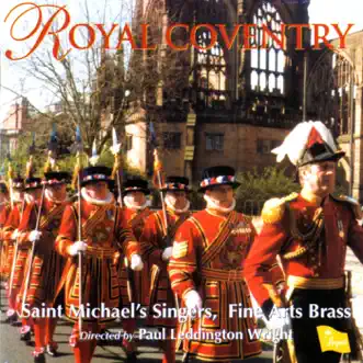 Royal Coventry by Fine Arts Brass & Saint Michael's Singers, Coventry Cathedral album reviews, ratings, credits