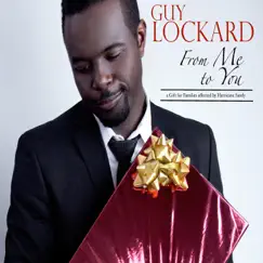 From Me to You: A Gift for Families Affected By Hurricane Sandy - Single by Guy Lockard album reviews, ratings, credits