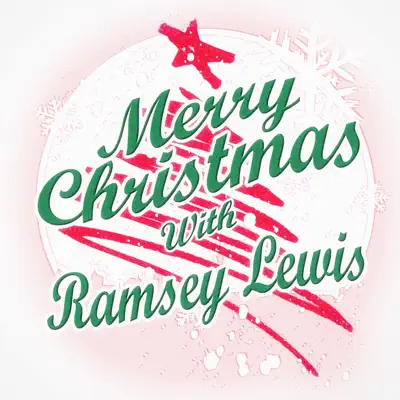 Merry Christmas with Ramsey Lewis - Ramsey Lewis