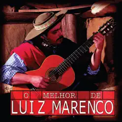 O Melhor de Luiz Marenco, Vol. 1 - Luiz Marenco