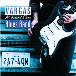 Vargas Blues Band - You Don't Know My Name