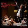 Haydn, Christopher Rouse, Wagner