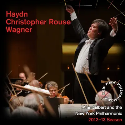 Haydn, Christopher Rouse, Wagner - New York Philharmonic