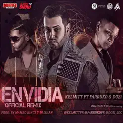 Envidia (Remix) [feat. D.Ozi & Farruko] - Single - Kelmitt