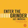 Stream & download Enter the Grinder (Alt. Musical) [Seen in GoPro Laser Cats Ad]