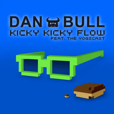 Kicky Kicky Flow (Karaoke Mix) [feat. The Yogscast] - Single - Dan Bull