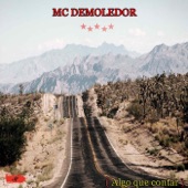 MC Demoledor - Que Dificil Se a Vuelto