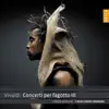 Vivaldi: Concerti per fagotto III album lyrics, reviews, download