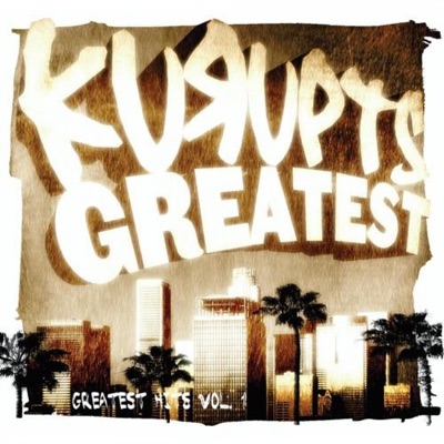 Kurupts Greatest: Greatest Hits, Vol. 1 - Kurupt