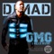 OMG i hear music (Clean) - DJ MAD lyrics