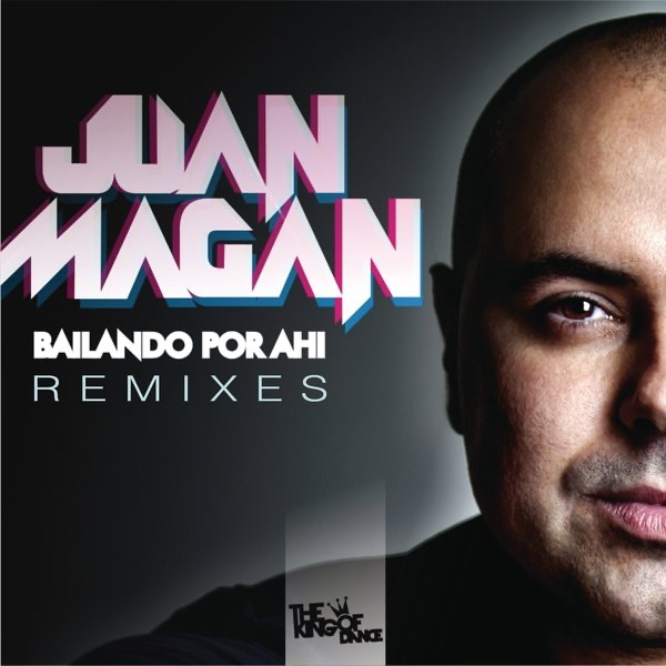 Juan Magan - Bailando por Ahí