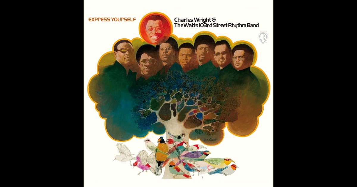 Charles Wright The Watts 103rd Street Rhythm Band Express Yourself Living On Borrowed Time Charles Wright The Watts 103rd Street Rhythm Band Express Yourself Living On Borrowed Time