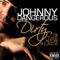 Dirty Is the New Black (Radio Acapella) - Johnny Dangerous lyrics