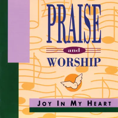 Joy In My Heart – Praise & Worship Collection - Paul Colman