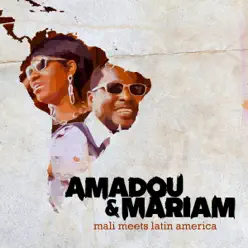 Mali meets Latin America - EP - Amadou & Mariam