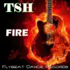 Fire - Single album lyrics, reviews, download