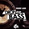 Drop The Bass - Mark Lam lyrics
