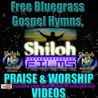 Free Bluegrass Gospel Hymns, Praise and Worship Videos podcast