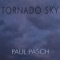 Tornado Sky - Paul Pasch lyrics
