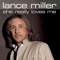 She Really Loves Me (Single Version) - Lance Miller lyrics