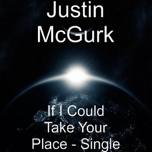 Justin Mcgurk - If I Could Take Your Place - Line Dance Music