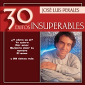 José Luis Perales - 30 Éxitos Insuperables artwork