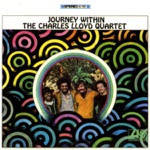 Charles Lloyd Quartet - Journey Within (Live)