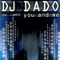 You and Me (feat. J. White) - DJ Dado lyrics