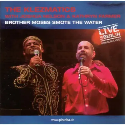 Brother Moses Smote the Water - The Klezmatics