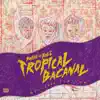 Tropicalbacanal (Deluxxxe Version) album lyrics, reviews, download