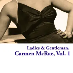 Ladies & Gentleman, Carmen Mcrae, Vol. 1 - Carmen Mcrae
