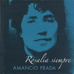 Rosalía Siempre - Amancio Prada