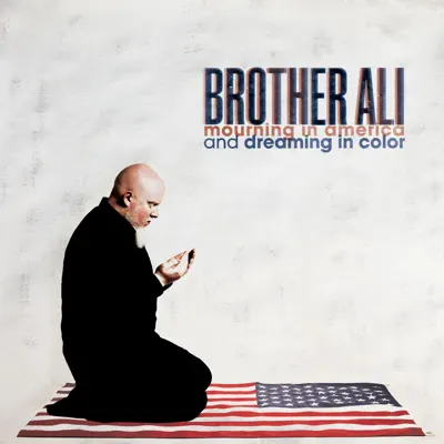 Mourning In America and Dreaming In Color (Instrumental Version) - Brother Ali