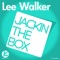 Jackin the Box (Javier Perez & David Bort Remix) - Lee Walker lyrics