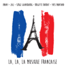 La la la musique française - Various Artists