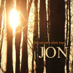 In Your Own Silent Way by Jon album reviews, ratings, credits