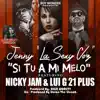 "Si Tu a Mi Melo" (feat. Nicky Jam & Lugi 21 Plus) song lyrics