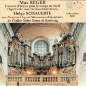 Max Reger: L'œuvre d'orgue pour le temps de Noël - Helga Schauerte