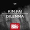 Dilemma - Kim Fai lyrics