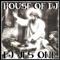 House of Dj's (feat. Frankie Bones) - DJ Jes One lyrics