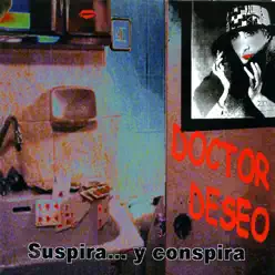 Suspira y Conspira - Doctor Deseo