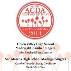 2014 American Choral Directors Association, Western Division (ACDA): Green Valley High School Madrigal-Chamber Singers & San Marcos High School Madrigal Singers [Live] by Green Valley High School Madrigal/Chamber Singers & San Marcos High School Madrigal Singers album reviews, ratings, credits
