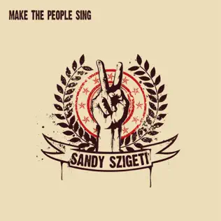 descargar álbum Sandy Szigeti - Make The People Sing