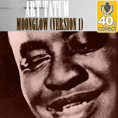 Moonglow (Remastered) [Version 1] - Single - Art Tatum
