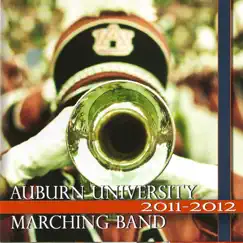 Auburn University Marching Band 2011-2012 by Auburn University Marching Band & Dr. Corey Spurlin album reviews, ratings, credits